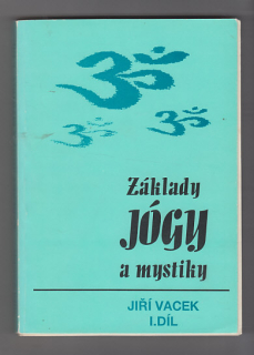 Základy jógy a mystiky I.díl