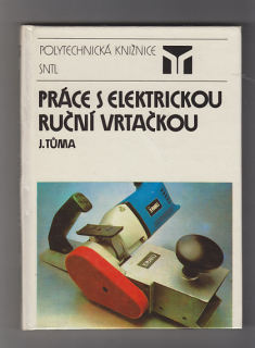 Práce s elektrickou ruční vrtačkou
