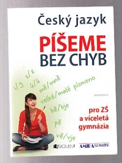 Český jazyk - Píšeme bez chyb pro ZŠ a víceletá gymnázia