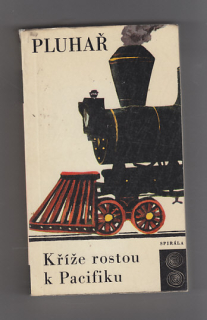 Kříže rostou k Pacifiku / dobrodružný román