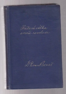 Světová válka a naše revoluce 1.díl