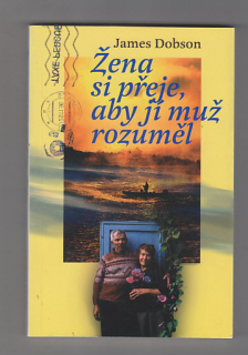 Žena si přeje, aby jí muž rozuměl