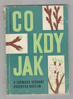 Co kdy jak / v chemické ochraně ovocných rostlin
