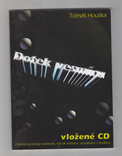 Dotek vesmíru / cvičení na rozvoj osobnosti,nácvik relaxace