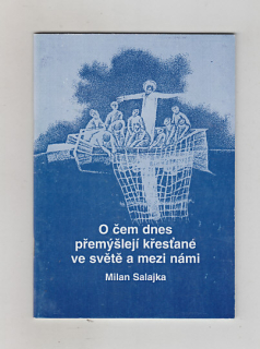 O čem dnes přemýšlejí křestané ve světě a mezi námi