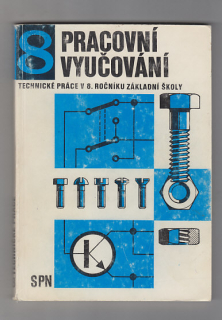 Pracovní vyučování / technické práce v 8. ročníku ZŠ