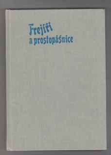 Frejíři a prostopášnice aneb Kratochvilná skádání ze svaté Rusi mátušky