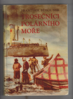 Trosečníci polárního moře / vzducholodí na severní pól