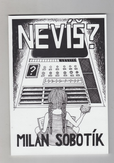 Nevíš ?