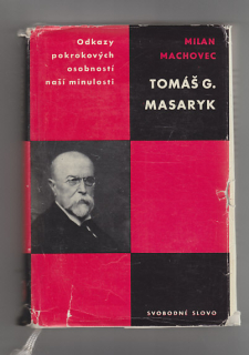 Odkazy pokrokových osobností naší minulosti  / Tomáš G. Masaryk