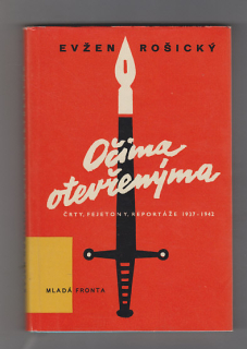 Očima otevřenýma /Črty,fejetony,reportáže 1937 -1942