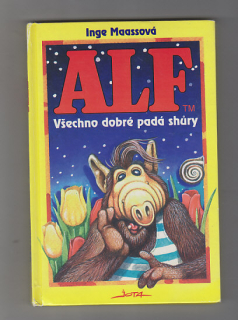 Alf všechno dobré padá shůry