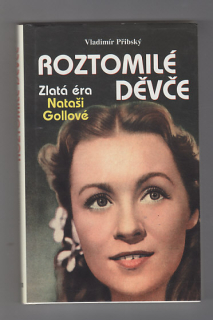 Roztomilé děvče / zlatá éra Nataši Gollové