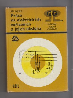 Práce na elektrických zařízeních a jejich obsluha