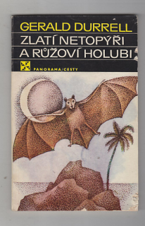 Zlatí netopýři a růžoví holubi