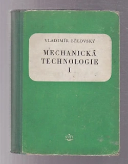 Mechanická technologie I.