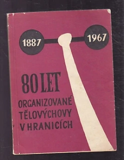 80 let organizované tělovýchovy v Hranicích