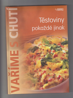 Vaříme s chutí / Těstoviny pokaždé jinak