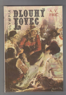 Dlouhý lovec / dobrodružství u Indiánů Kaduveů