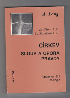 Církev sloup a opora pravdy / fundamentální teologie