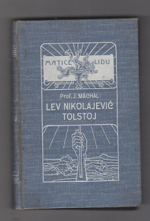 Lev Nikolajevič Tolstoj / život a spisy