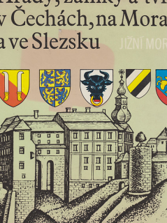 Hrady, zámky a tvrze v Čechách, na Moravě a ve Slezsku / Jižní Morava