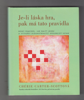Je-li láska hra,pak má tato pravidla