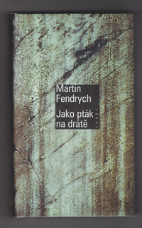 Jako pták na drátě