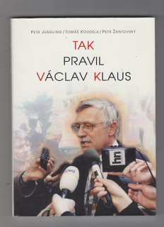 Tak pravil Václav Klaus