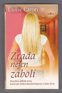 Zrada nejen zabolí