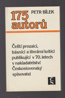 175 autorů / Čeští prozaici,básníci a literární kritici publikující v 70 letech