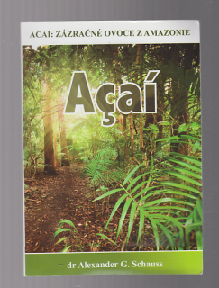 Acai: Zázračné ovoce z Amazonie