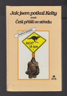 Jak jsem potkal Kelty aneb Češi přišli ve středu