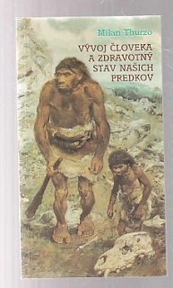 Vývoj človeka a zdravotný stav našich predkov