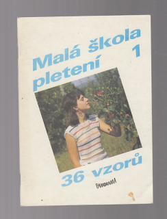 Malá škola pletení 1 / 36 vzorů