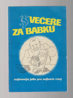 Večeře za babku / nejlevnější jídla pro nejhorší časy