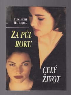 Za půl roku celý život