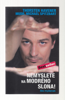 Nemyslete na Modrého slona / síla myšlenek