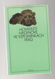Homérští hrdinové ve vzpomínkách věků