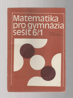 Matematika pro gymnázia sešit 6/1