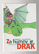 Za humny je drak
