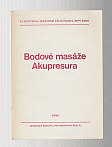 Bodové masáže Akupresura