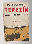 Malá pevnost Terezín / národní hřbitov . Ghetto