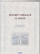 Historie v obrazech 20. stoleti