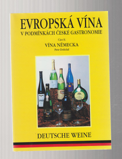 Evropská vína v podmínkách české gastronomie / 2. část vína německá