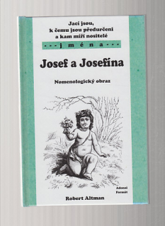 Josef a Josefína / nomenologický obraz