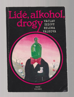 Lidé, alkohol, drogy