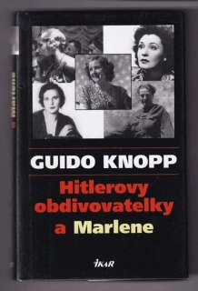 Hitlerovy obdivovatelky a Marlene