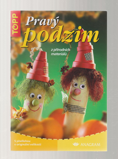 Pravý podzim / z přírodních materiálů