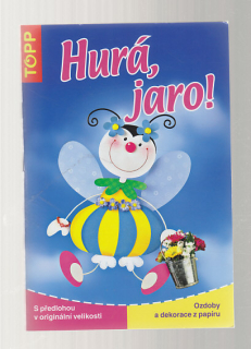 Hurá jaro / ozdoby a dekorace z papíru